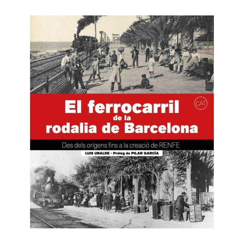 El ferrocarril de la rodalia de Barcelona