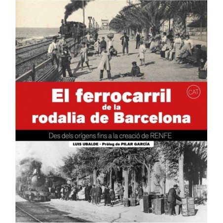 El ferrocarril de la rodalia de Barcelona