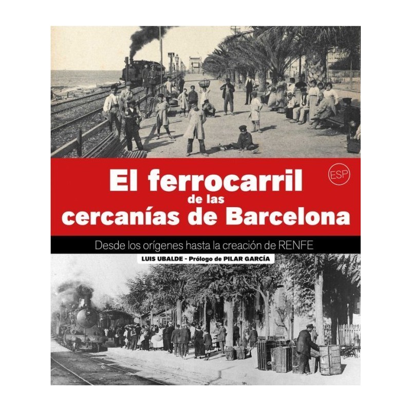 El ferrocarril de las cercanías de Barcelona