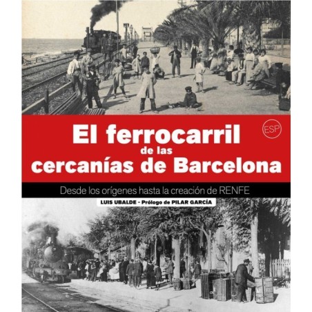 El ferrocarril de las cercanías de Barcelona