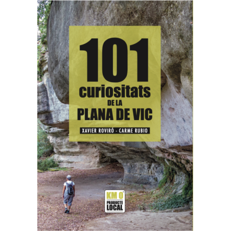 101 CURIOSITATS DE LA PLANA DE VIC