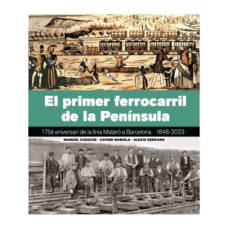 EL PRIMER FERROCARRIL DE LA PENÍNSULA