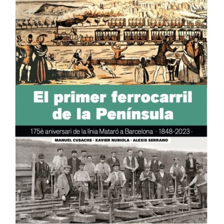 EL PRIMER FERROCARRIL DE LA PENÍNSULA