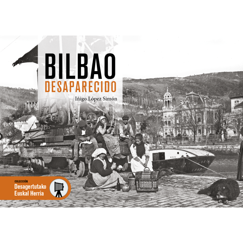 BILBAO DESAPARECIDO