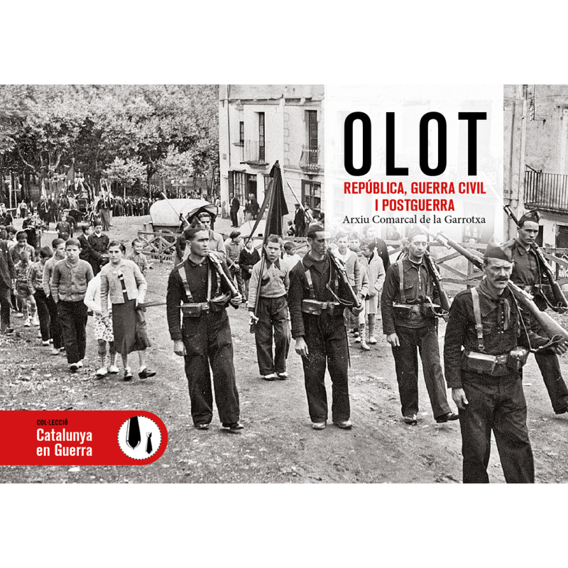 OLOT REPÚBLICA, GUERRA CÍVIL I POSTGUERRA