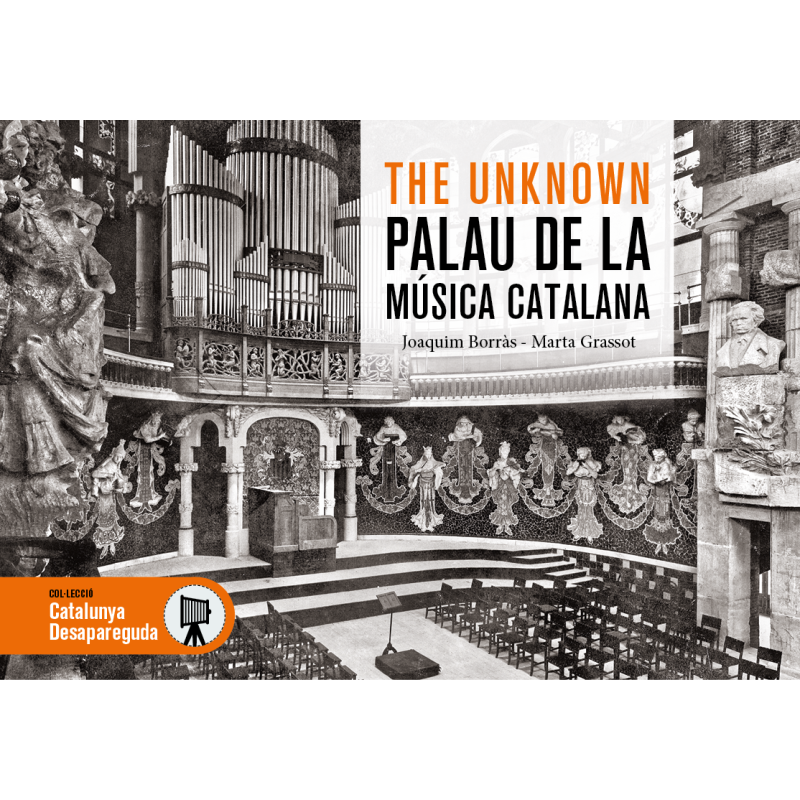 THE UNKNOWN PALAU DE LA MÚSICA CATALANA