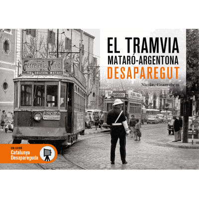 El Tramvia Mataró-Argentona desaparegut