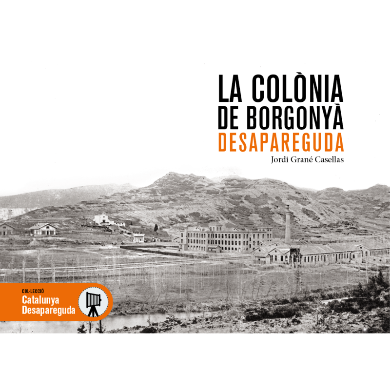 LA COLÒNIA de BORGONYÀ DESAPAREGUDA