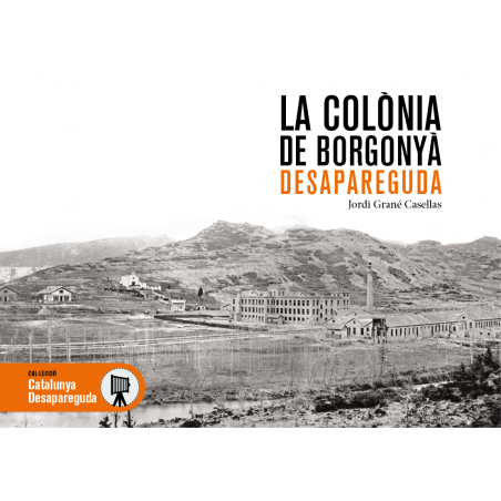 LA COLÒNIA de BORGONYÀ DESAPAREGUDA