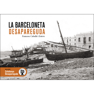 LA BARCELONETA DESAPAREGUDA