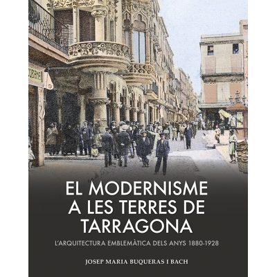 EL MODERNISME A LES TERRES DE TARRAGONA