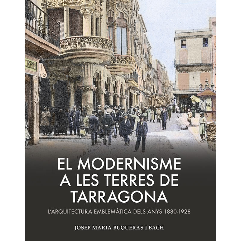 EL MODERNISME A LES TERRES DE TARRAGONA