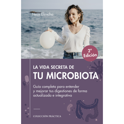 LA VIDA SECRETA DE TU MICROBIOTA