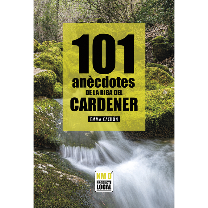 101 ANÈCDOTES DE LA RIBA DEL CARDENER