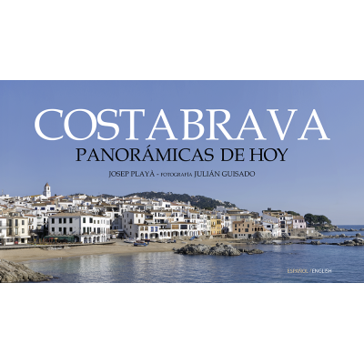 Costa Brava, panorámicas de hoy