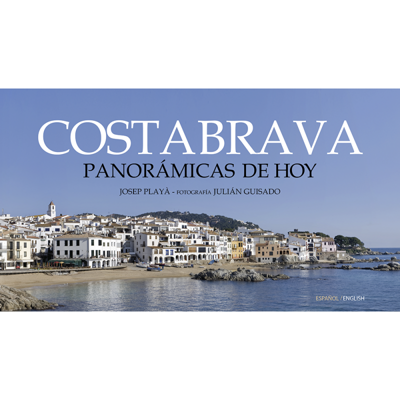 Costa Brava, panorámicas de hoy