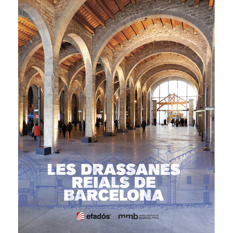 Les Drassanes Reials de Barcelona