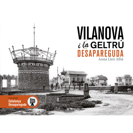 Vilanova i la Geltrú desapareguda