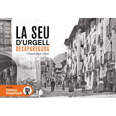 LA SEU D'URGELL DESAPAREGUDA