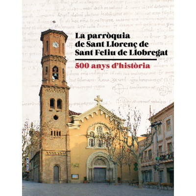 LA PARRÒQUIA DE SANT LLORENÇ DE SANT FELIU DE LLOBREGAT