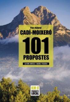 Portada 101 PROPOSTES PARC NATURAL DEL  CADÍ MOIXERÓ